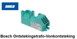 Bosch  Ontstekingstrafo Trafo*****Bosch Vonkontsteking*****Bosch Ontstekingstrafo Trafo*****Bosch Vonkontsteking*****Bosch  Ontstekingstrafo Trafo Fornuis*****Bosch Vonkontsteking  Fornuis******Bosch Ontstekingstrafo Trafo Fornuis******Bosch Vonkontsteki