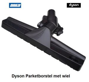 Dyson Parket-zuigmond ,Dyson  Parketborstel met wiel